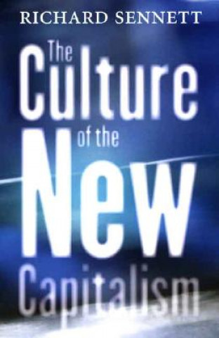Carte Culture of the New Capitalism Richard Sennett