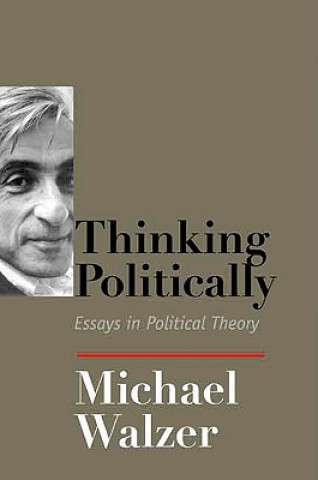 Kniha Thinking Politically Michael Walzer