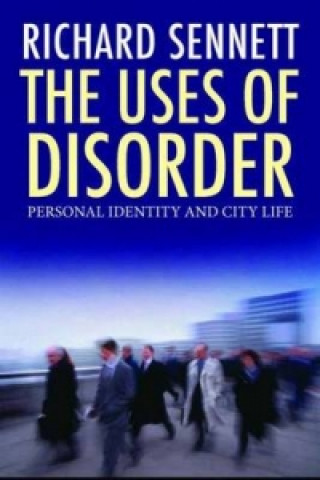 Könyv Uses of Disorder Richard Sennett