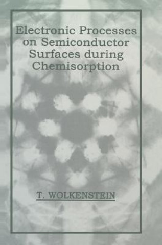 Carte Electronic Processes on Semiconductor Surfaces during Chemisorption T. Wolkenstein
