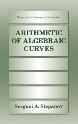 Könyv Arithmetic of Algebraic Curves Serguei A. Stepanov