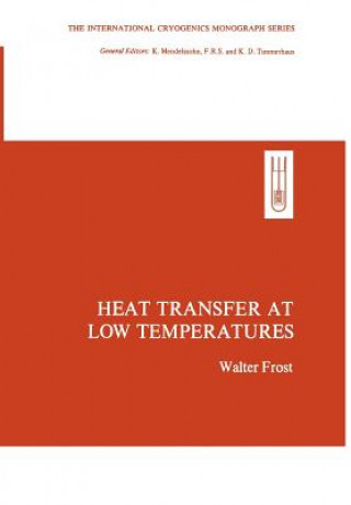 Kniha Heat Transfer at Low Temperatures Walter Frost