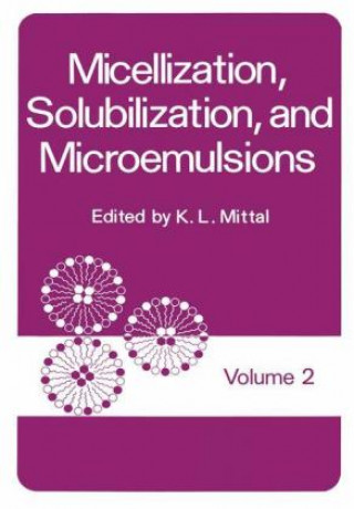 Kniha Micellization, Solubilization, and Microemulsions K.L. Mittal