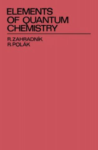 Kniha Elements of Quantum Chemistry Rudolf Zahradník