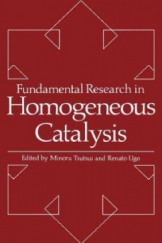 Könyv Fundamental Research in Homogeneous Catalysis M. Tsutsui