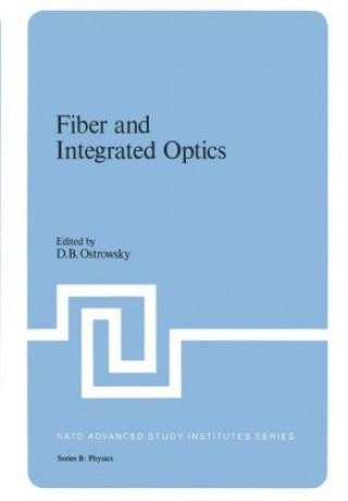 Kniha Fiber and Integrated Optics D.B. Ostrowsky