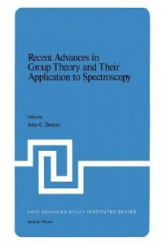 Książka Recent Advances in Group Theory and Their Application to Spectroscopy John C. Donini