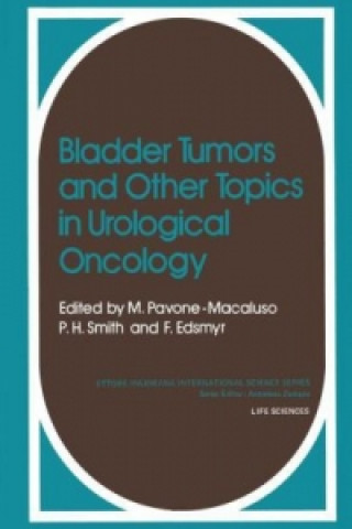 Knjiga Bladder Tumors and other Topics in Urological Oncology M. Pavone-Macaluso