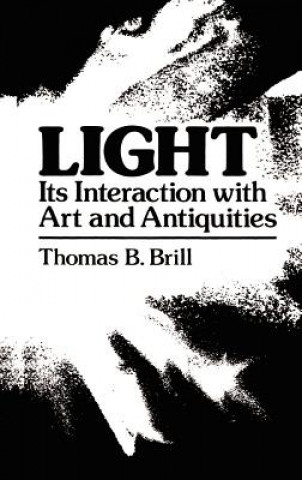 Carte Light:Its Interaction with Art and Antiquities Thomas B. Brill