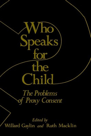 Könyv Who Speaks for the Child? Willard Gaylin