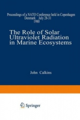 Könyv Role of Solar Ultraviolet Radiation in Marine Ecosystems John Calkins