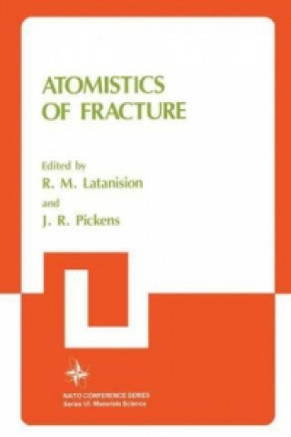 Könyv Atomistics of Fracture R. M. Latanison