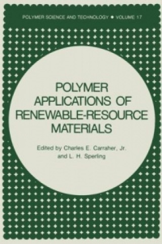 Kniha Polymer Applications of Renewable-Resource Materials Charles E. Carraher Jr.