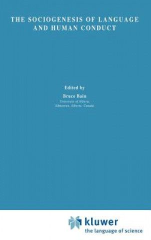 Knjiga Sociogenesis of Language and Human Conduct Bruce Bain