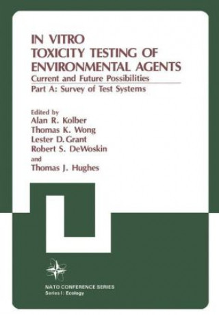 Kniha In Vitro Toxicity Testing of Environmental Agents Alan R. Kolber