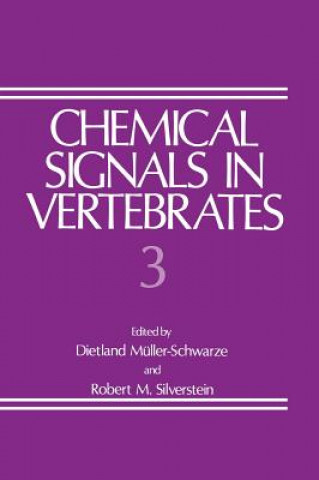 Kniha Chemical Signals in Vertebrates 3 Robert M. Silverstein