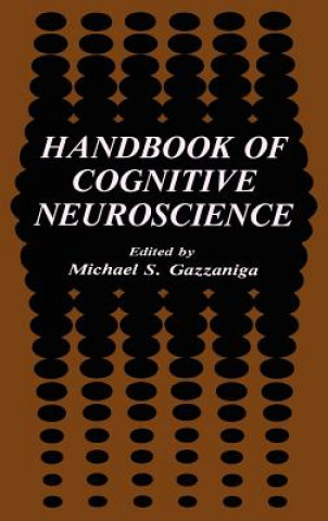 Książka Handbook of Cognitive Neuroscience Michael S. Gazzaniga