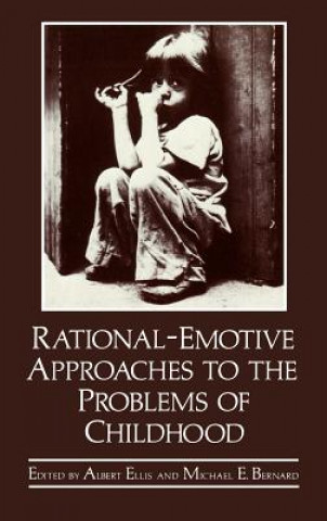 Książka Rational-Emotive Approaches to the Problems of Childhood Michael E. Bernard