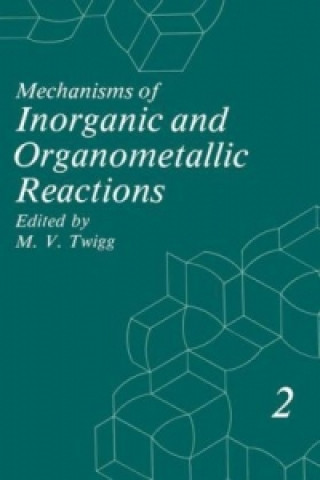 Carte Mechanisms of Inorganic and Organometallic Reactions M.V. Twigg