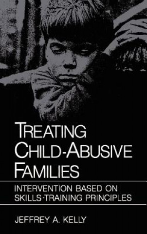 Carte Treating Child-Abusive Families Jeffrey A. Kelly