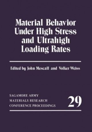 Kniha Material Behavior Under High Stress and Ultrahigh Loading Rates John Mescall