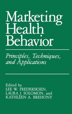 Könyv Marketing Health Behavior L.W. Frederiksen