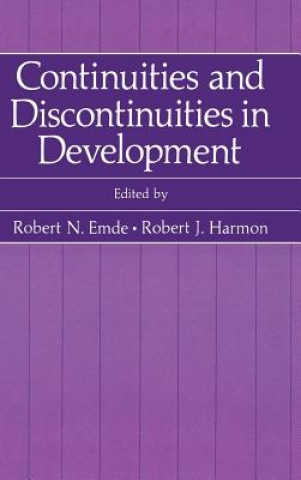 Book Continuities and Discontinuities in Development Robert N. Emde