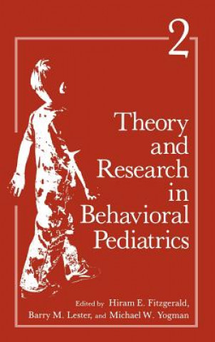 Kniha Theory and Research in Behavioral Pediatrics Hiram E. Fitzgerald