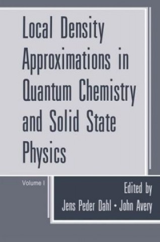 Buch Local Density Approximations in Quantum Chemistry and Solid State Physics Jens Peder Dahl