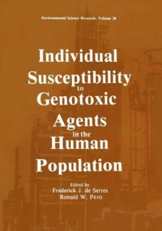 Könyv Individual Susceptibility to Genotoxic Agents in the Human Population Frederick J. De Serres