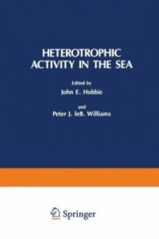 Könyv Heterotrophic Activity in the Sea Peter J.LeB. Williams