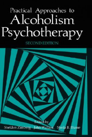 Carte Practical Approaches to Alcoholism Psychotherapy S.B. Blume