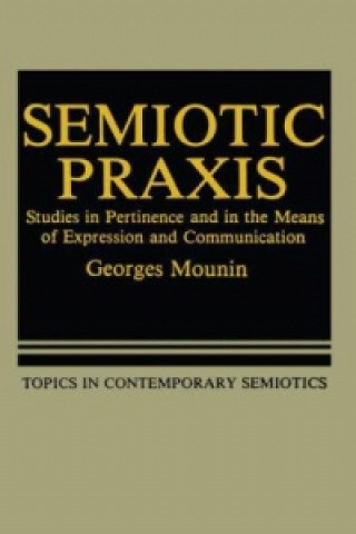Carte Semiotic Praxis Georges Mounin