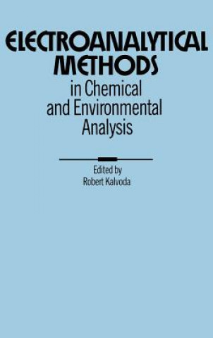 Книга Electroanalytical Methods in Chemical and Environmental Analysis R. Kalvoda