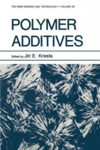 Kniha Polymer Additives Jiri E. Kresta