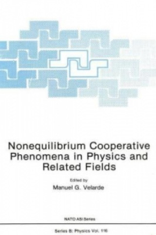 Book Nonequilibrium Cooperative Phenomena in Physics and Related Fields M. G. Velarde