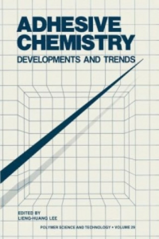 Książka Adhesive Chemistry ieng-Huang Lee