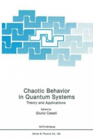 Kniha Chaotic Behavior in Quantum Systems Giulio Casati