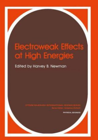 Книга Electroweak Effects at High Energies Harvey B. Newman