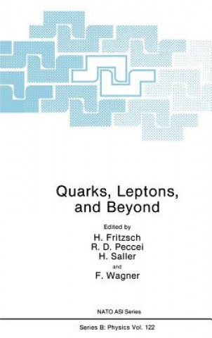 Carte Quarks, Leptons, and Beyond H. Fritzsch