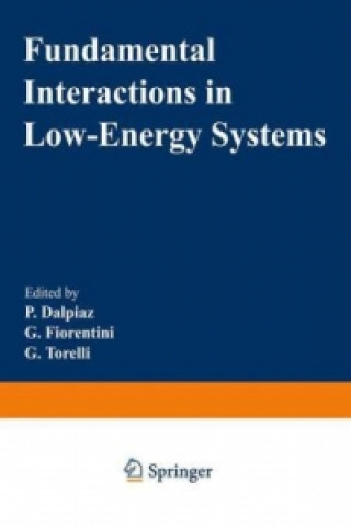 Kniha Fundamental Interactions in Low-Energy Systems P. Dalpiaz