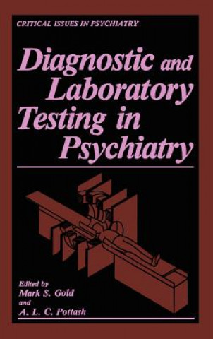 Kniha Diagnostic and Laboratory Testing in Psychiatry Mark S. Gold