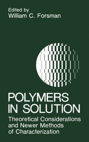 Kniha Polymers in Solution W.C. Forsman