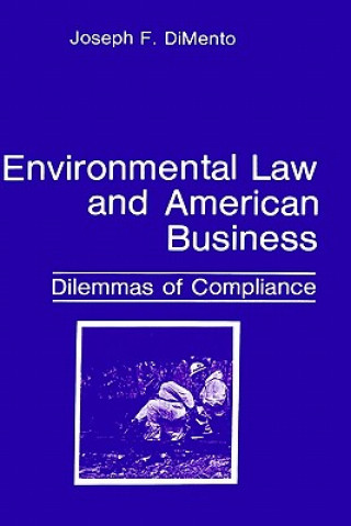 Kniha Environmental Law and American Business Joseph F. DiMento