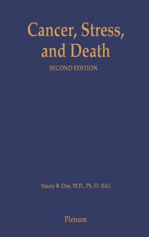 Könyv Cancer, Stress, and Death Stacey B. Day