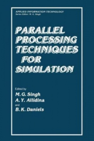 Könyv Parallel Processing Techniques for Simulation Madan Singh