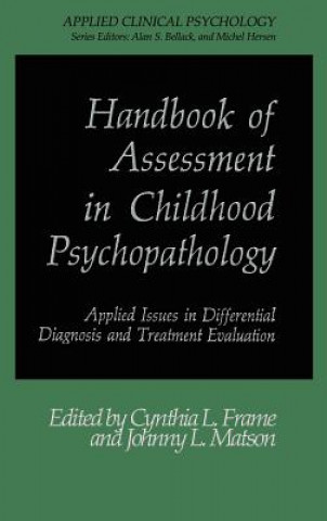Kniha Handbook of Assessment in Childhood Psychopathology Cynthia L. Frame