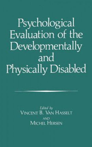 Kniha Psychological Evaluation of the Developmentally and Physically Disabled Jean-Pierre Fouque