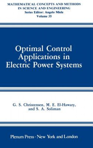 Könyv Optimal Control Applications in Electric Power Systems G.S. Christensen