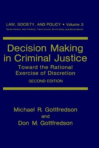 Könyv Decision Making in Criminal Justice Michael R. Gottfredson